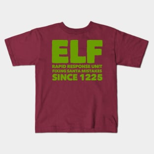 elf rapid response unit, fixing santa mistakes since 1225 Kids T-Shirt